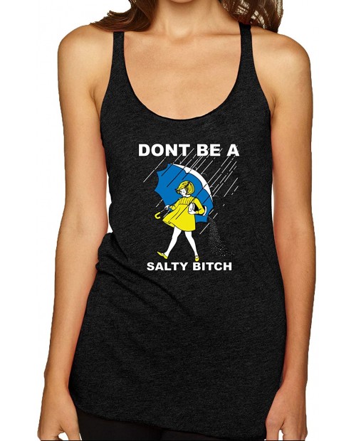 Don't Be a Salty Bitch | Womens Humor Premium Tri-Blend Racerback Tank Top at  Women’s Clothing store